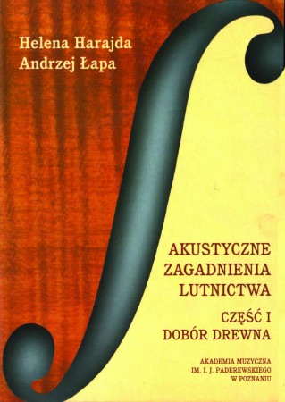 124 H. Harajda, A. Łapa Akustyczne zagadnienia lutnictwa, t. I Dobór Drewna.JPG