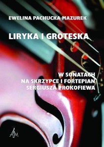Liryka i groteska w sonatach na skrzypce i fortepian...