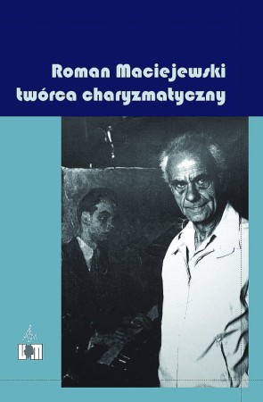 085 Roman Maciejewski – twórca charyzmatyczny.jpg