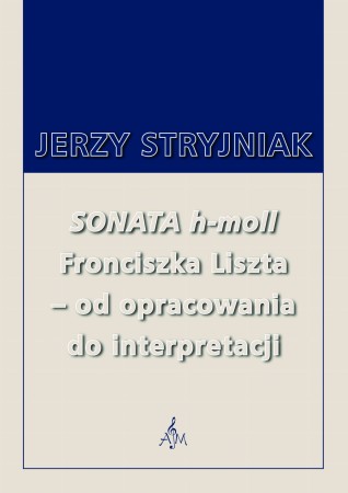 070 J. Stryjniak Sonata h-moll Franciszka Liszta – od opracowania do interpretacji.jpg