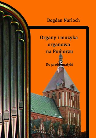 064 B. Narloch Organy i muzyka organowa na Pomorzu. Do problematyki.jpg