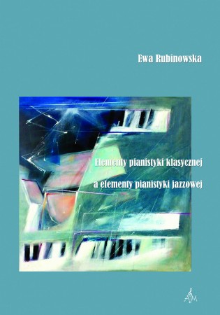062 E. Rubinowska Elementy pianistyki klasycznej a elementy pianistyki jazzowej.jpg