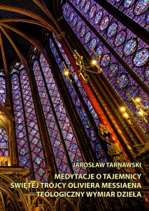 „Medytacje o tajemnicy Świętej Trójcy” Oliviera Messiaena...