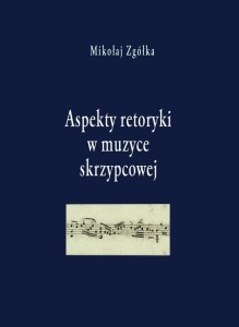Aspekty retoryki w muzyce skrzypcowej
