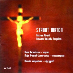 Stabat Mater. Antonio Vivaldi, Giovanni Battista Pergolesi