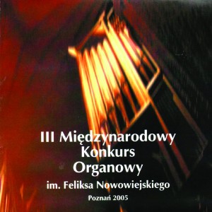 III Międzynarodowy Konkurs Organowy im. Feliksa Nowowiejskiego