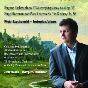 Sergiusz Rachmaninow ­– „III Koncert fortepianowy d-moll” op. 30