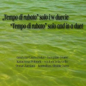 „Tempo di rubato” solo i w duecie / „Tempo di rubato” solo and in a duet