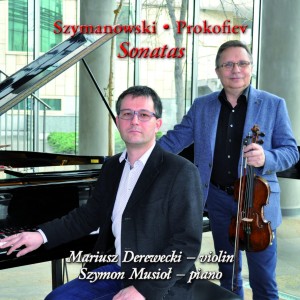 Szymanowski, Prokofiev. Sonatas