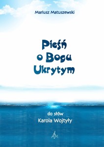 Pieśń o Bogu ukrytym! do słów Karola Wojtyły